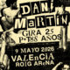 Concierto de Dani Martín Valencia llega al Roig Arena