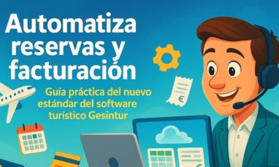 Automatiza reservas y facturación: guía práctica del nuevo estándar del software turístico Gesintur